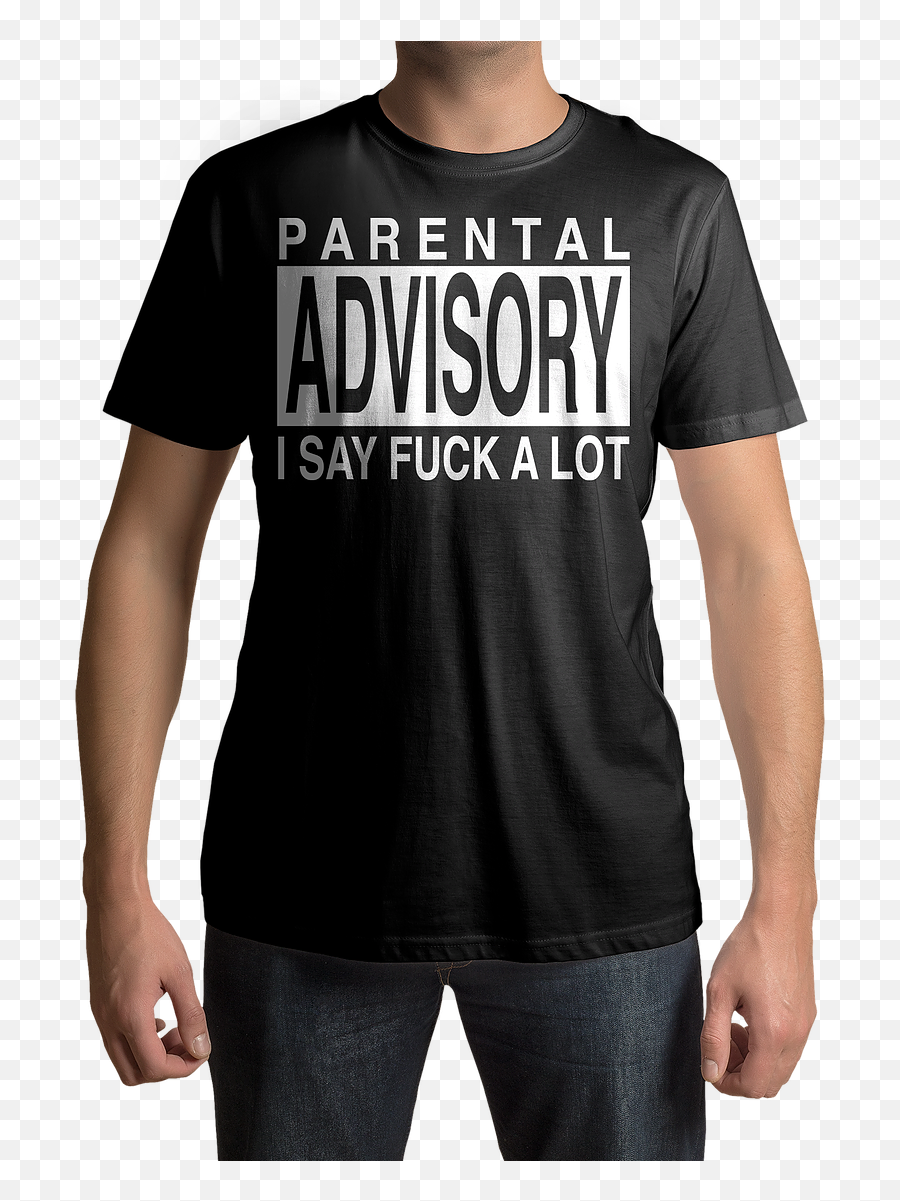 Parental Advisory - I Say Fuck A Lot Daretowearclothing Png,Parental Advisory Transparent Png
