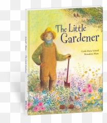 The Little Gardener - Waldorf Bücher Für Kinder Png,Gardener Png