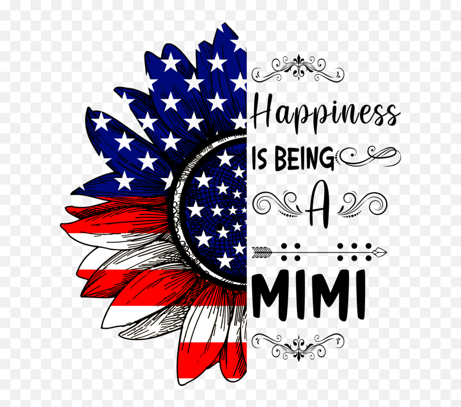 4th Of July Happiness Is Being Mimi Sunflower America Flag T Shirt Design Png - Graphic Design,Happiness Png