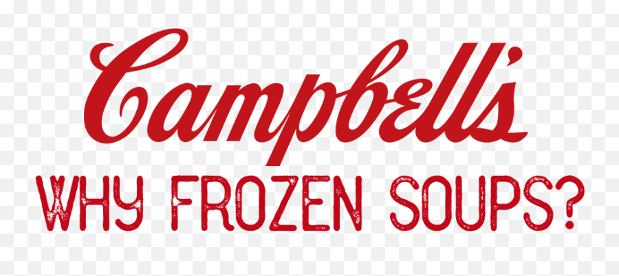 Why Campbells Frozen Soups - Campbells Png,Campbells Soup Logo