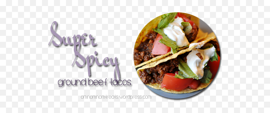 Super Spicy Ground Beef Tacos Om Nom - Eats U0026 Treats Corn Tortilla Png,Tacos Png