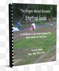 Free Market Gardening Guide From Award - Winning New Terra Farm Grassland Png,Gardener Png