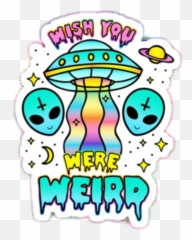 Cute Rainbow Png - Alien Pun Aesthetic Quote Tumblr Rainbow Wish You Were Weird,Weird Png
