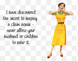Download Best Funny House Cleaning Quotes Sayings - Maid png