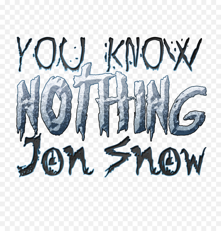 Download You Know Nothing Jon Snow Game Of Thrones Quote - Game Of Thrones Cartoon Quotes Png,Jon Snow Png
