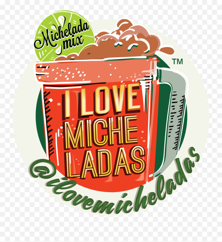 I Love Micheladas Png Michelada