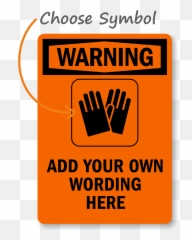 Warning Sign Hand Gloves Picto Add Your Own Wording Here - png