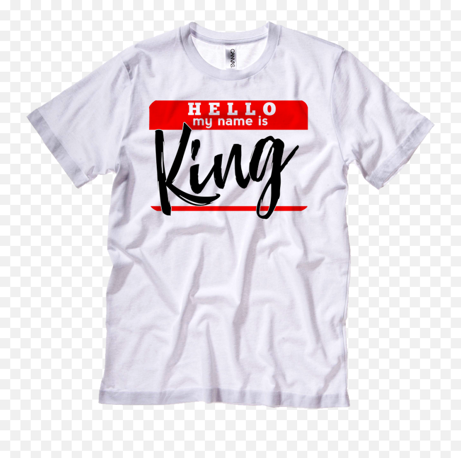 Hello My Name Is King - Active Shirt Png,Hello My Name Is Png