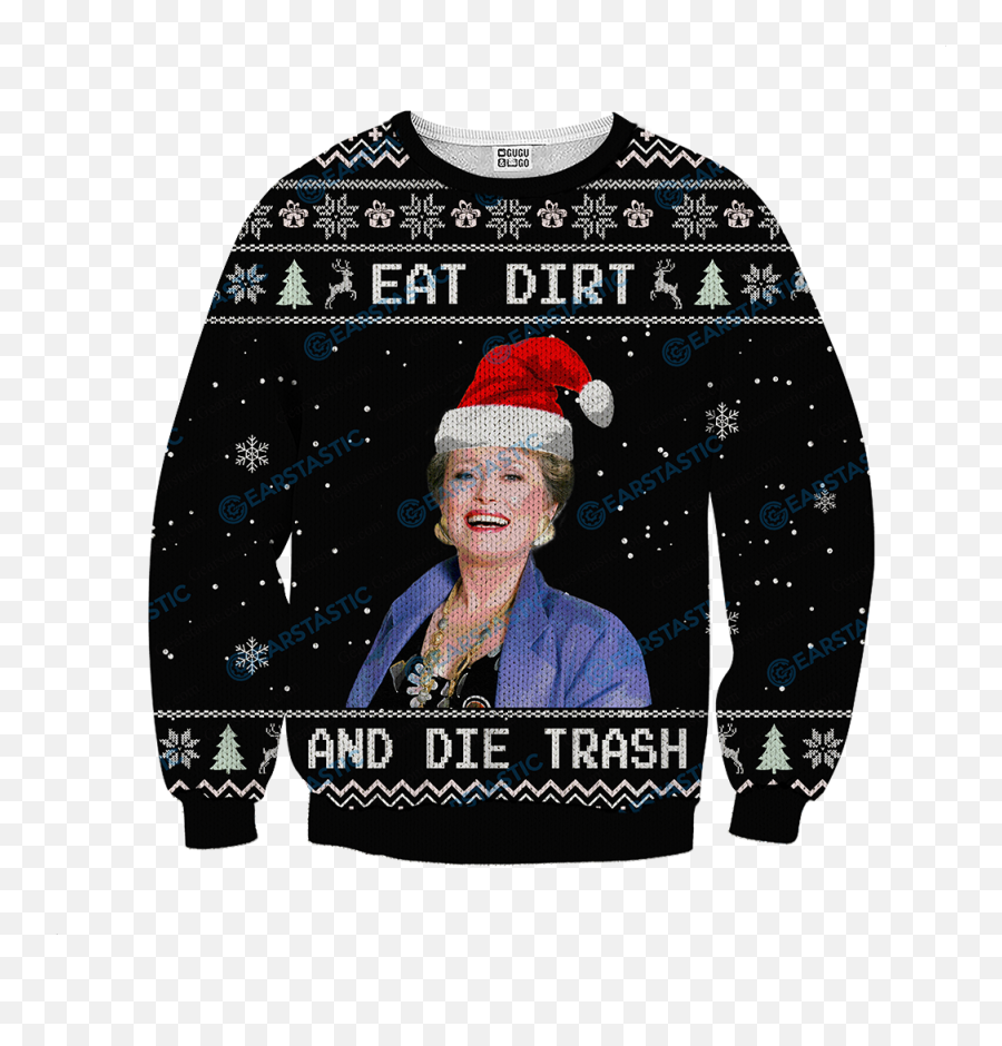 Gearstastic Golden Girls Sweatshirt Eat Dirt And Die Trash Knitting Pattern Fullprint - T3107 Christmas Jumper Png,Golden Girls Png