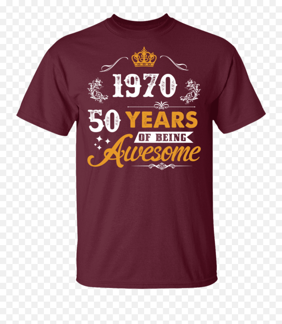 50th Birthday Tee Shirt - Awesome Since 1970 Design 1 Unisex Png,50th Birthday Png