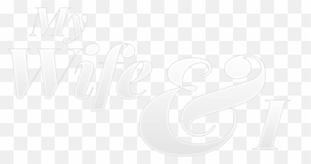 My Wife And I Netflix - Calligraphy Png,Wife Png