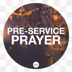 Visitor U2014 Revival City Church - Pre Service Prayer png