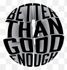 Better Than Good Enough U2013 Bp32 Png