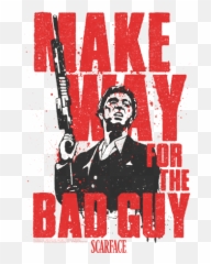 Download Scarface Make Way Juniors T - Shirt Poster Full Png,Scarface Png