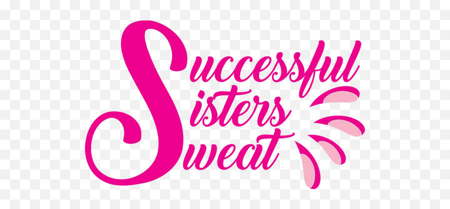 Successful Sisters Sweat Physical Fitness - Dot Png,Sweat Png