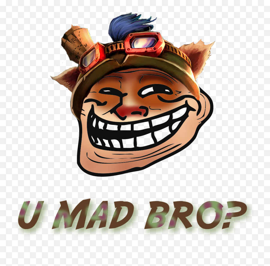 Download U Mad Bro Teemo By 8dxcapn - D5gqhv1 Troll Face League Of Legends Troll Face Png,Mad Face Png