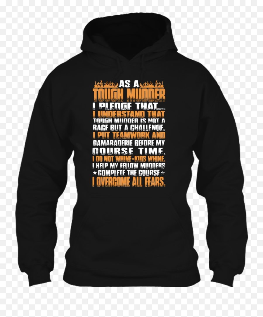 As A Tough Mudder I Over Come - Unisex Png,Tough Mudder Logos