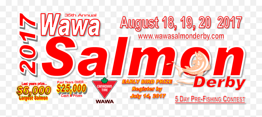 Download Wawa Salmon Derby - Canadian Tire Png Image With No Canadian Tire,Wawa Logo Png
