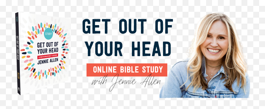 Get Out Of Your Head Online Bible Study - Get Out Of Your Head Jennie Allen Bible Study Png,Bible Study Png