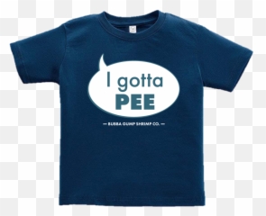 Bubba Gump I Gotta Pee Toddler - Short Sleeve png
