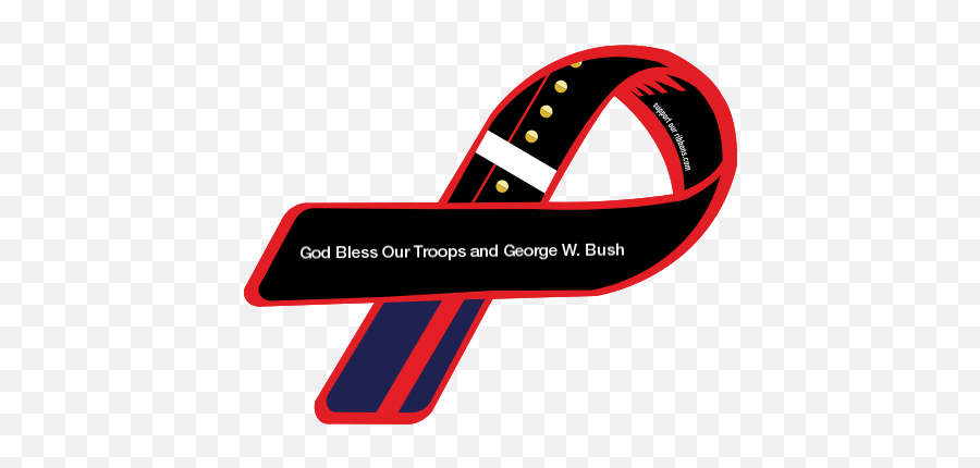 God Bless Our Troops And George W Bush - Custom Ribbon Png,George W Bush Png