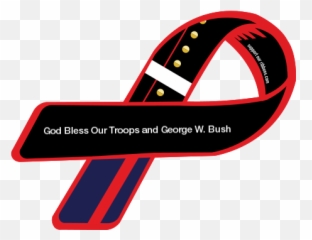 God Bless Our Troops And George W Bush - Custom Ribbon png