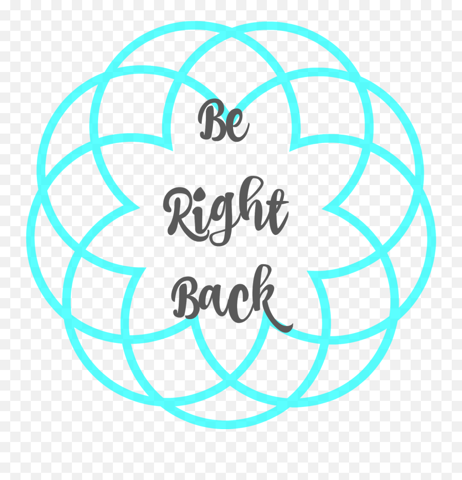Be Right Back - Positive And Abundance Affirmations Png,We'll Be Right Back Png