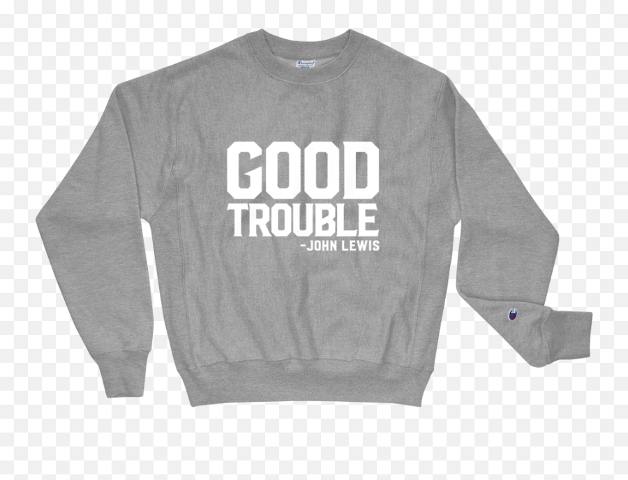 Good Trouble Champion Sweatshirt - Long Sleeve Png,John Lewis Icon