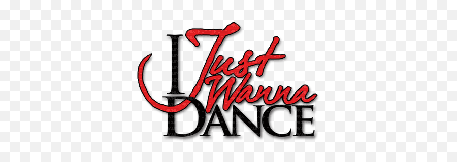 Kazcreations Text I Just Wanna Dance - Wanna Dance Png,Just Dance Logo