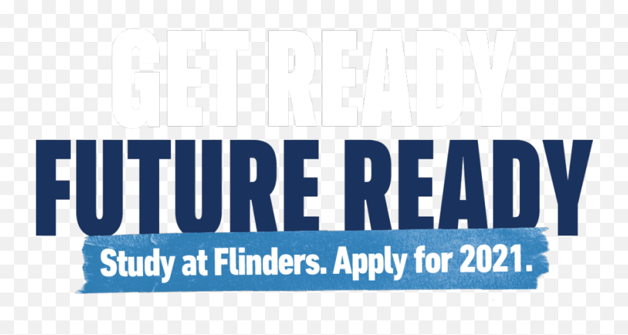 Future Ready - Study At Flinders In 2020 Flinders University Vertical Png,Up Png