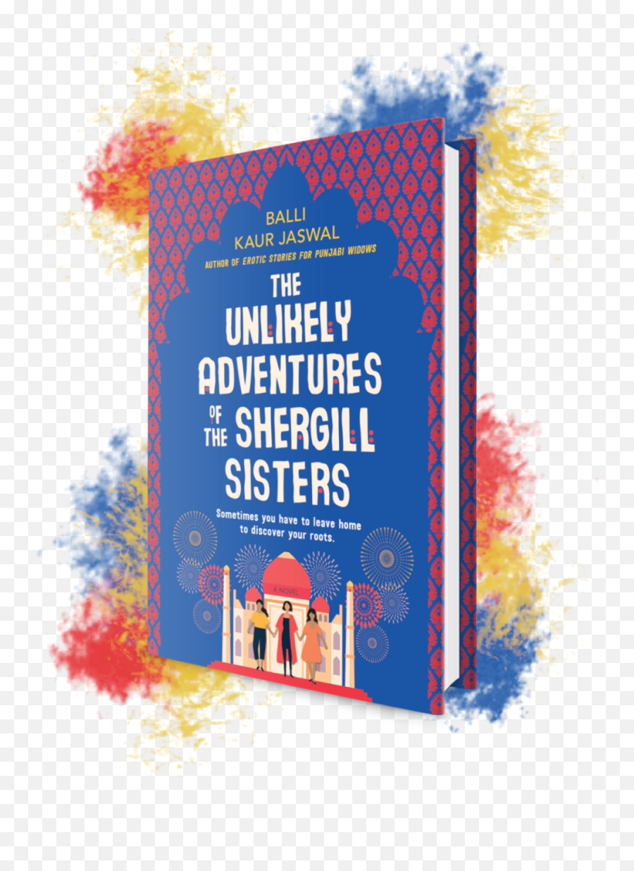 Balli Kaur Jaswal - Unlikely Adventures Of Shergill Sisters Cover Png,Colour Png