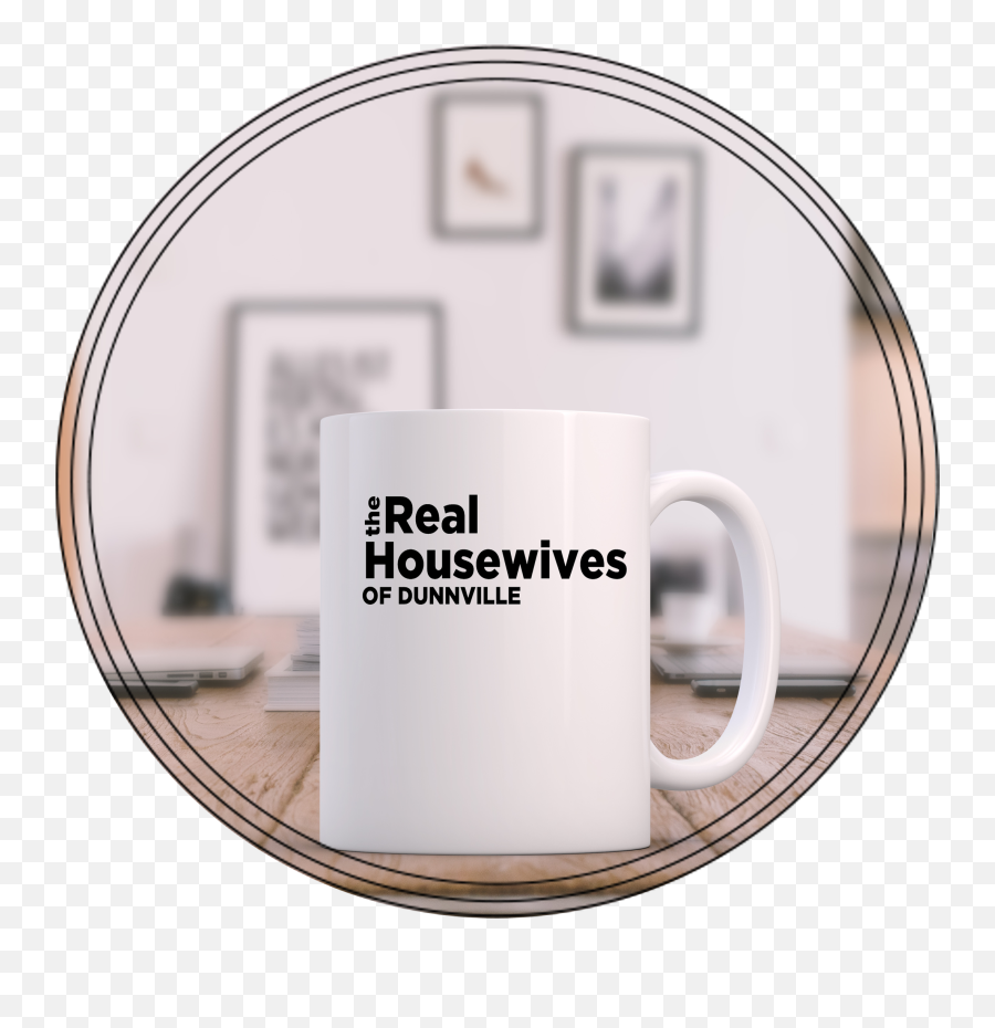 Real Housewives Of Dunnville - Mockup Caneca De Personalizada Png,Real Housewives Logo