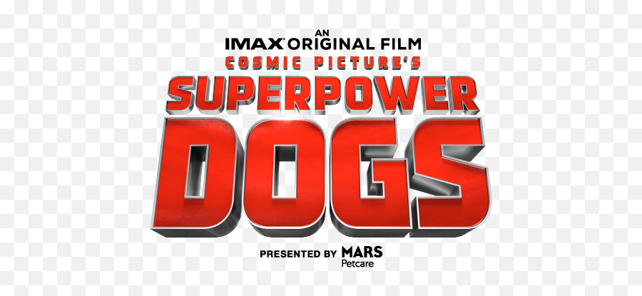 Superpower Dogs - Superpower Dogs Title Png,Imax 3d Logo