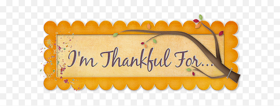 Im Thankful For Tag - Am Thankful For Sign Png,Thankful Png