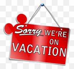 Vacation Sign Free Download Clipart Png - We Are On Vacation Sign,Vacation Png