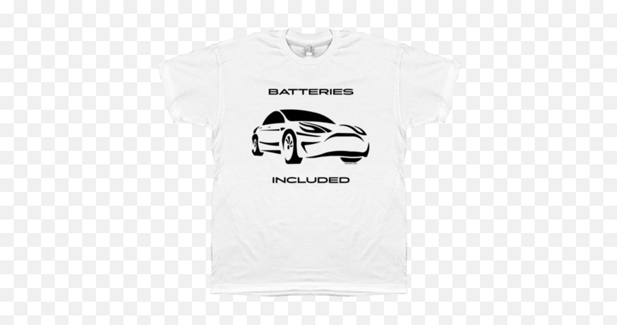 Batteries Included - Adult Tee For Tesla Enthusiasts Png,Tesla Model 3 Png