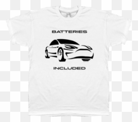 Batteries Included - Adult Tee For Tesla Enthusiasts Png,Tesla Model 3 Png
