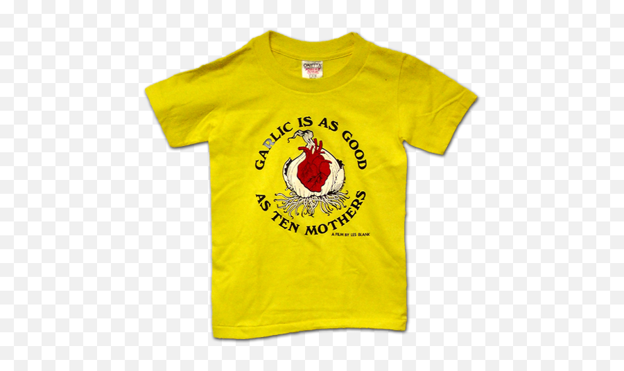Garlic Is As Good Ten Mothers T - Shirt U2013 Les Blank Films Child T Shirt Png,Blank Tshirt Png