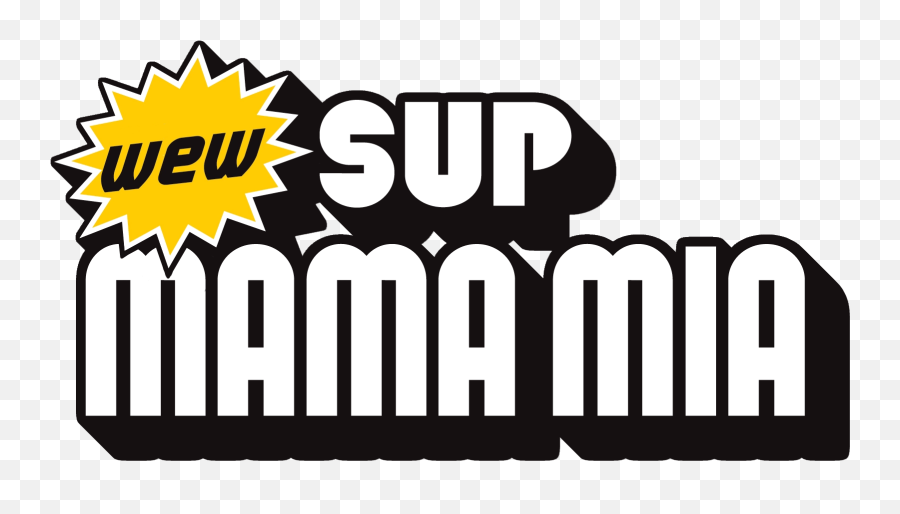 Wew Sup Mama - Sup Mama Png,New Super Mario Bros Logo