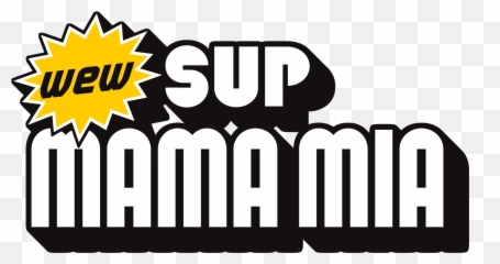 Wew Sup Mama - png