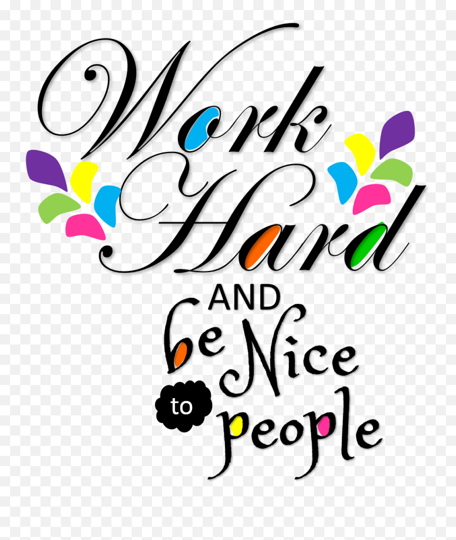 Work Hard And Be Nice Poster - Hillary Clintonedw Blue 470 Clip Art Png,Hillary Clinton Transparent Background