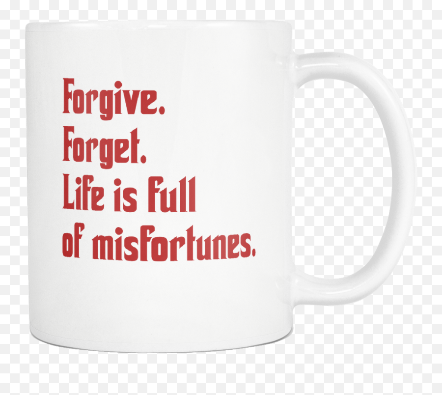 The Godfather Coffee Mug Forgive Forget Life Is Full Of Misfortunes Vito Corleone Mario Puzo - Birth Certificate Template Png,Godfather Png