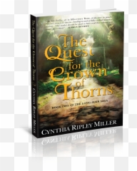 The Quest For Crown Of Thorns - Cynthia Ripley Miller Book Cover png