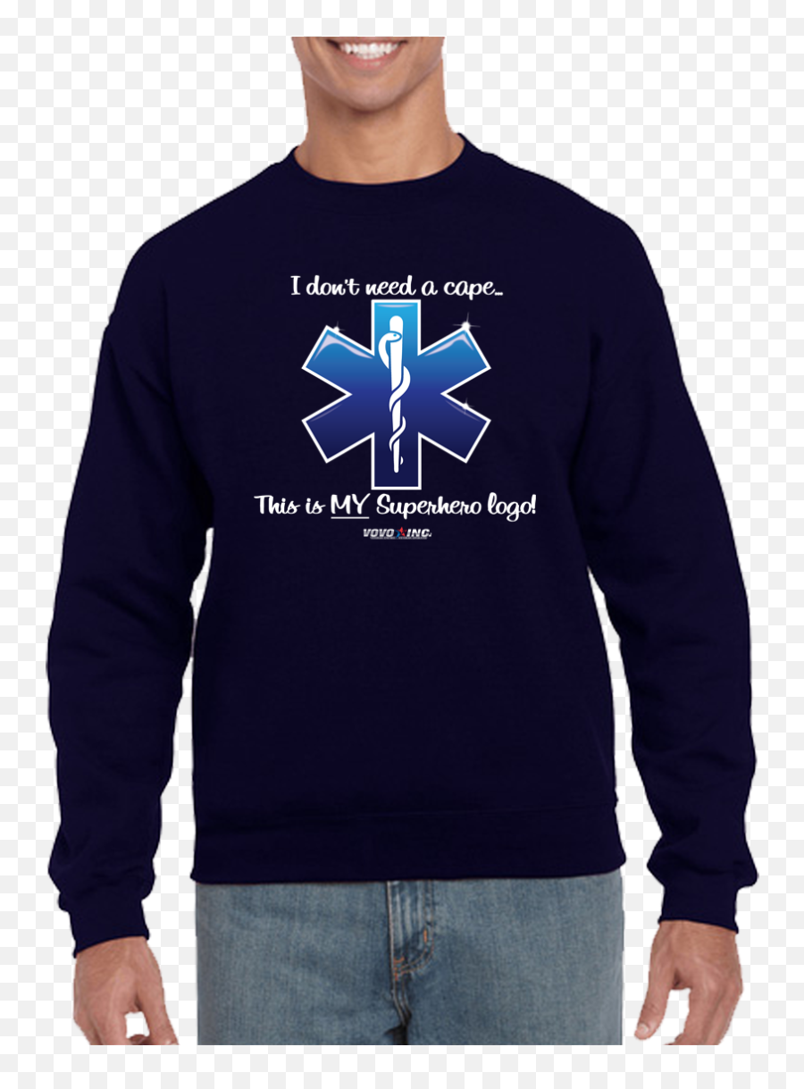 Download I Donu0027t Need A Cape Superhero Emt Ems Star Of Life - Navy Crewneck Sweatshirt Men Png,Star Of Life Logo