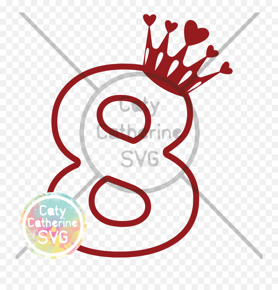 8 Eight Years Old Birthday Heart Crown Princess Svg Cut File - Happy 2nd Birthday Svg Png,Heart Crown Transparent