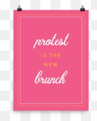 Download Hd Protest Is The New Brunch Transparent Png Image - Lilac,Protest Png