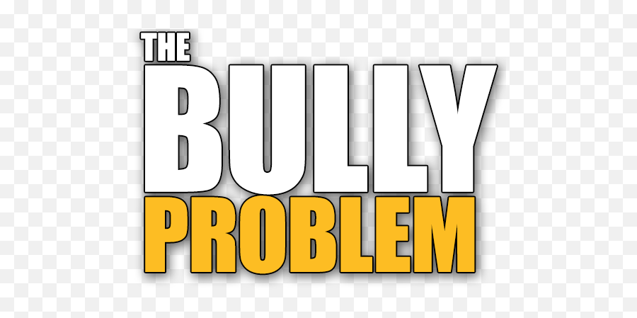 The Bully Problem U2013 A New Musical - Drink All The Alcohol Meme Png,Bully Png