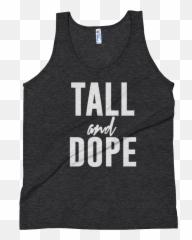 Tall And Dope Unisex Tanks By Ramona O U2014 - Active Tank Png,Dope Logo