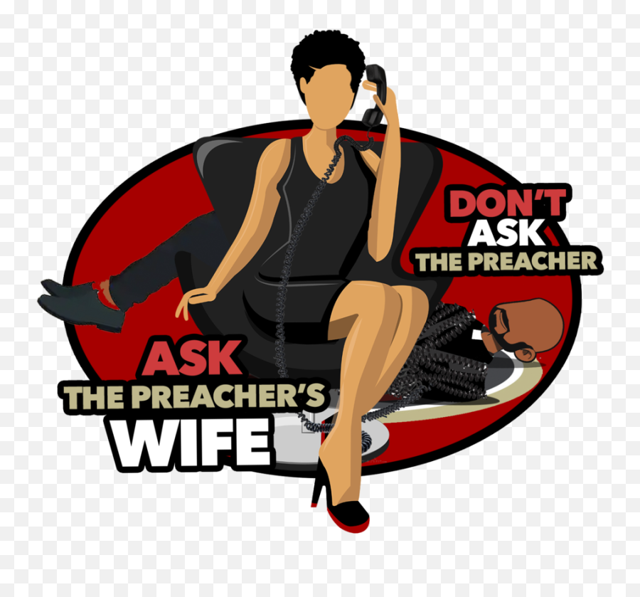 Ask The Preacheru0027s Wife Png Preacher