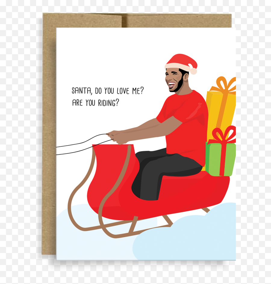 Santa Do You Love Me Neighborly Png Drake